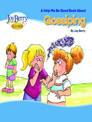 cover image of Help Me Be Good Book about Gossiping
